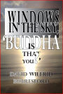 Windows in the Sky, 'Buddha is that you?'