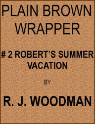 Plain Brown Wrapper #2 Robert's Summer Vacation