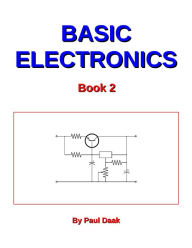Title: Basic Electronics: Book 2, Author: Paul Daak