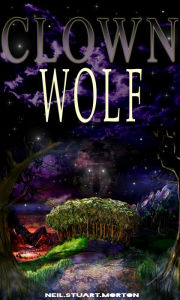 Title: Clown Wolf, Author: Neil Stuart Morton