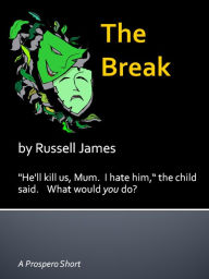 Title: The Break, Author: Russell James