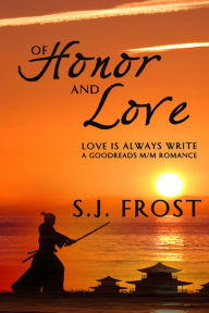 Title: Of Honor and Love, Author: S.J. Frost