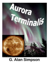 Title: Aurora Terminalis, Author: G.Alan Simpson