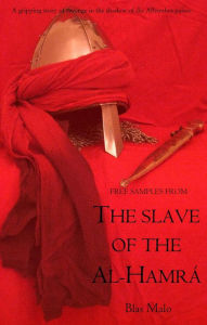Title: The Slave of the Al-Hamra, Author: Blas Malo