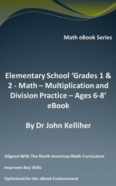 Elementary School 'Grades 1 & 2: Math - Multiplication and Division Practice - Ages 6-8' eBook