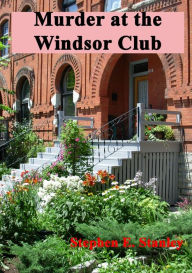Title: Murder at the Windsor Club, Author: Stephen Stanley