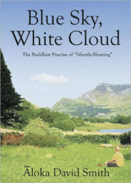 Title: Blue Sky, White Cloud, Author: Aloka David Smith
