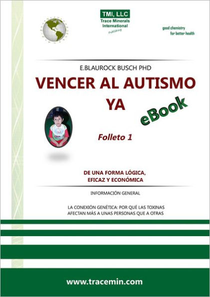 Vencer al Autismo ya: Folleto 1 - De una forma logica, eficzy y economica