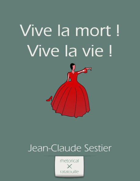 Vive la Mort ! Vive la Vie !