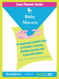 Title: Sane Parents Guide: Baby Movers, Author: Brad Powell