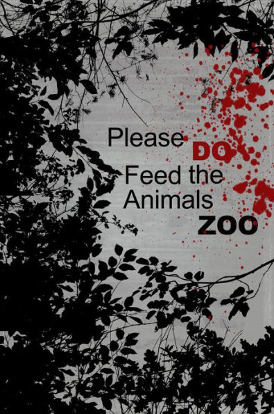 Please DO Feed the Animals ZOO