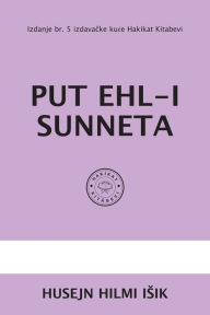 Title: Put Ehl-i Sunneta, Author: Husejn Hilmi Isik