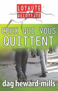 Title: Ceux qui vous quittent, Author: Dag Heward-Mills