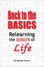 Back to the Basics: Relearning the ABC's of Life