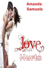 Title: Love Hurts, Author: Amanda Samuels