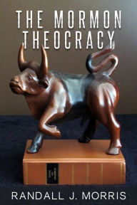 The Mormon Theocracy