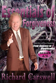 Title: Essentials of Forgiveness, Author: Richard Carswell