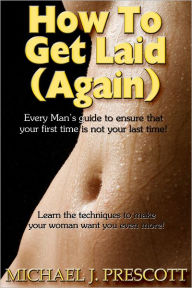How to Get Laid (Again)