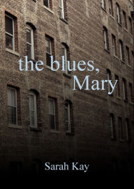 The Blues, Mary