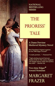 Title: The Prioress' Tale (Dame Frevisse Medieval Mysteries, #9), Author: Margaret Frazer