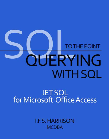 Querying with SQL JET SQL for Microsoft Office Access