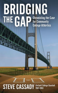 Title: Bridging the Gap, Author: Steve Cassady
