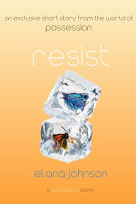 Resist: A Possession Short Story