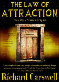 Title: The Law of Attraction:You Are A Human Magnet, Author: Richard Carswell