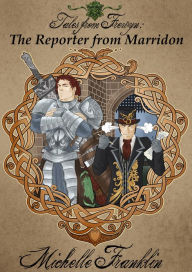 Tales from Frewyn: The Reporter from Marridon