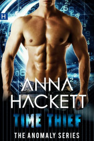 Title: Time Thief (Anomaly Series #1), Author: Anna Hackett