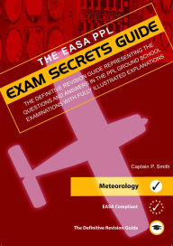 Title: PPL Exam Secrets Guide - Meteorology, Author: Captain P. Smith