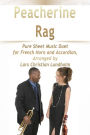 Peacherine Rag Pure Sheet Music Duet for French Horn and Accordion, Arranged by Lars Christian Lundholm