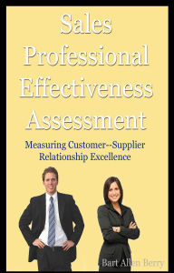 Title: Sales Professional Effectiveness Assessment, Author: Bart Allen Berry