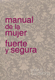 Title: Manual de la Mujer Fuerte y Segura, Author: Evelyn Barcelona