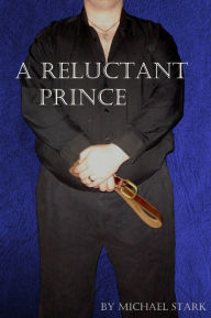 A Reluctant Prince