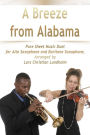A Breeze from Alabama Pure Sheet Music Duet for Alto Saxophone and Baritone Saxophone, Arranged by Lars Christian Lundholm