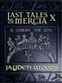 Last Tales of Mercia 10: Osbern the Son