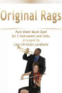 Original Rags Pure Sheet Music Duet for C Instrument and Cello, Arranged by Lars Christian Lundholm