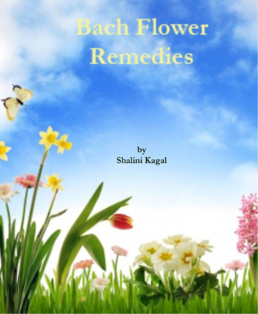 Bach Flower Remedies by Shalini Kagal | NOOK Book (eBook) | Barnes & Noble®