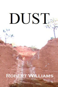 Title: Dust, Author: Robert Williams