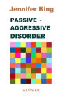 Passive: Aggressive Disorder