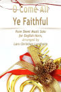 O Come All Ye Faithful Pure Sheet Music Solo for English Horn, Arranged by Lars Christian Lundholm