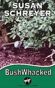Title: BushWhacked (Thea Campbell Mysteries, #4), Author: Susan Schreyer