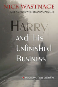 Harry and his Unfinished Business