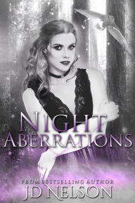 Title: Night Aberrations (Night Aberrations - Book One), Author: JD Nelson