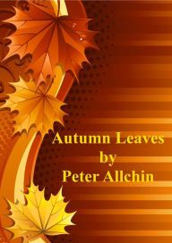 Title: Autumn Leaves, Author: Peter Allchin