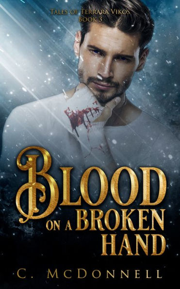Blood on a Broken Hand: Tales of Terrara Vikos #3
