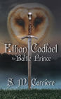 Ethan Cadfael: The Battle Prince