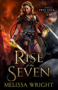 Title: The Frey Saga Book III: Rise of the Seven, Author: Melissa Wright