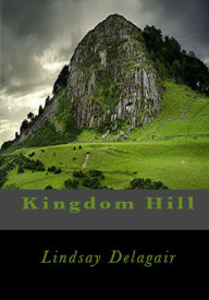 Title: Kingdom Hill, Author: Lindsay Delagair